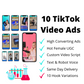 10 TikTok Video Ads 💎